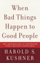When Bad Things Happen to Good People by Harold S. Kushner, 9781400034727