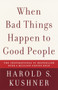 When Bad Things Happen to Good People by Harold S. Kushner, 9781400034727