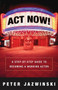 Act Now! (A Step-by-Step Guide to Becoming a Working Actor) by Peter Jazwinski, 9781400048625