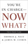 You're in Charge, Now What? (The 8 Point Plan) by Thomas J. Neff, James M. Citrin, 9781400048663