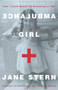 Ambulance Girl (How I Saved Myself By Becoming an EMT) by Jane Stern, 9781400048694