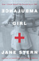 Ambulance Girl (How I Saved Myself By Becoming an EMT) by Jane Stern, 9781400048694