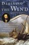Defining the Wind (The Beaufort Scale and How a 19th-Century Admiral Turned Science into Poetry) by Scott Huler, 9781400048854