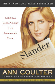 Slander (Liberal Lies About the American Right) by Ann Coulter, 9781400049523