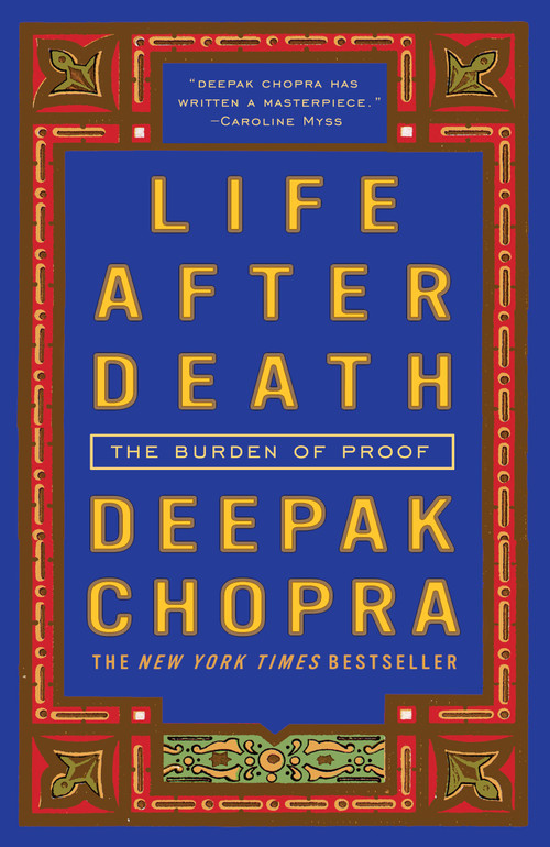 Life After Death (The Burden of Proof) by Deepak Chopra, M.D., 9781400052356