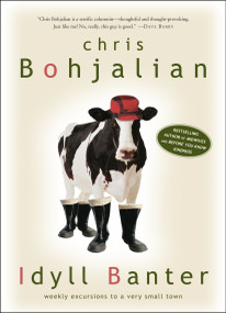 Idyll Banter (Weekly Excursions to a Very Small Town) by Chris Bohjalian, 9781400052363