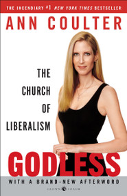 Godless (The Church of Liberalism) by Ann Coulter, 9781400054213