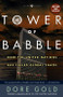 Tower of Babble (How the United Nations Has Fueled Global Chaos) by Dore Gold, 9781400054947