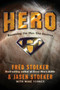 Hero (Becoming the Man She Desires) by Fred Stoeker, Jasen Stoeker, Mike Yorkey, 9781400071098