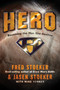 Hero (Becoming the Man She Desires) by Fred Stoeker, Jasen Stoeker, Mike Yorkey, 9781400071098