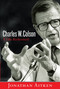 Charles W. Colson: A Life Redeemed by Jonathan Aitken, 9781400072194