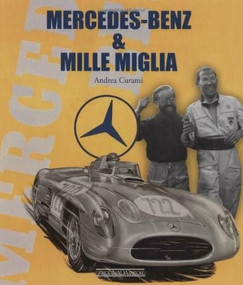 Mercedes-Benz & Mille Miglia by Andrea Curami, 9788879113595