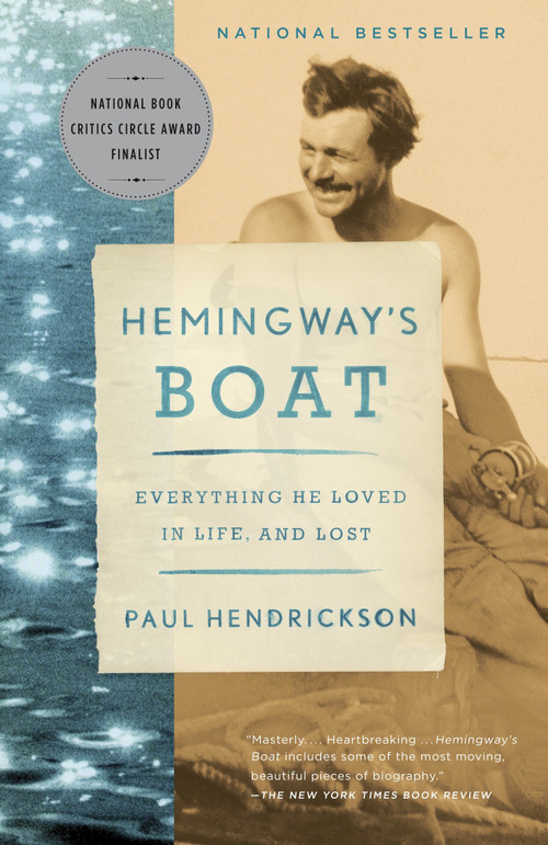 Hemingway's Boat (Everything He Loved in Life, and Lost) by Paul Hendrickson, 9781400075355
