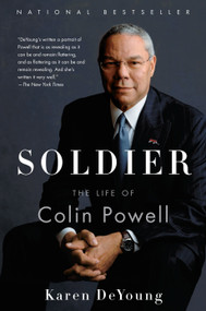 Soldier (The Life of Colin Powell) by Karen DeYoung, 9781400075645