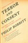 Terror and Consent (The Wars for the Twenty-first Century) by Philip Bobbitt, 9781400077014