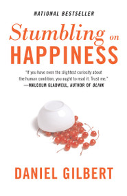 Stumbling on Happiness by Daniel Gilbert, 9781400077427