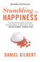 Stumbling on Happiness by Daniel Gilbert, 9781400077427