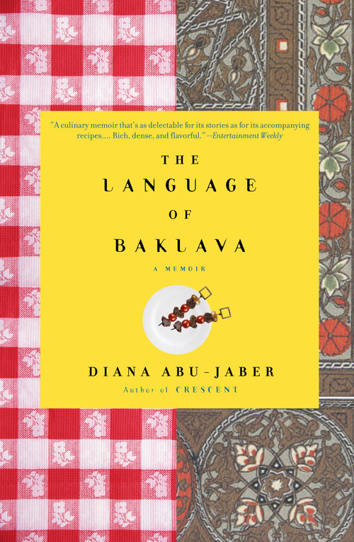 The Language of Baklava (A Memoir) by Diana Abu-Jaber, 9781400077762