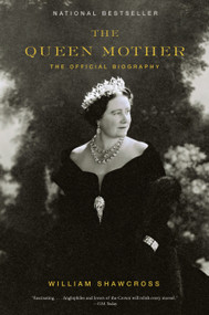 The Queen Mother (The Official Biography) by William Shawcross, 9781400078349
