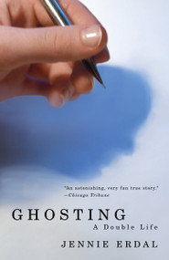 Ghosting (A Double Life) by Jennie Erdal, 9781400079551