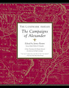 The Landmark Arrian (The Campaigns of Alexander) by Arrian, James Romm, Robert B. Strassler, 9781400079674