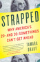 Strapped (Why America's 20- and 30-Somethings Can't Get Ahead) by Tamara Draut, 9781400079971