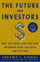 The Future for Investors (Why the Tried and the True Triumph Over the Bold and the New) by Jeremy J. Siegel, 9781400081981