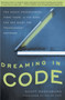 Dreaming in Code (Two Dozen Programmers, Three Years, 4,732 Bugs, and One Quest for Transcendent Software) by Scott Rosenberg, 9781400082476