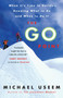 The Go Point (When It's Time to Decide--Knowing What to Do and When to Do It) by Michael Useem, 9781400082995