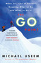 The Go Point (When It's Time to Decide--Knowing What to Do and When to Do It) by Michael Useem, 9781400082995