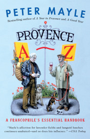 Provence A-Z (A Francophile's Essential Handbook) by Peter Mayle, 9781400095698
