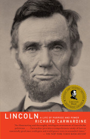 Lincoln (A Life of Purpose and Power) by Richard Carwardine, 9781400096022