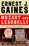 Mozart and Leadbelly (Stories and Essays) by Ernest J. Gaines, 9781400096459