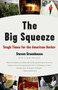 The Big Squeeze (Tough Times for the American Worker) by Steven Greenhouse, 9781400096527