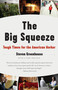 The Big Squeeze (Tough Times for the American Worker) by Steven Greenhouse, 9781400096527