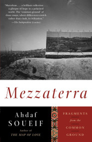 Mezzaterra (Fragments from the Common Ground) by Ahdaf Soueif, 9781400096633