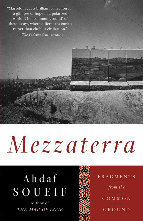 Mezzaterra (Fragments from the Common Ground) by Ahdaf Soueif, 9781400096633