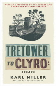 Tretower to Clyro (Essays) by Karl Miller, 9780857388391