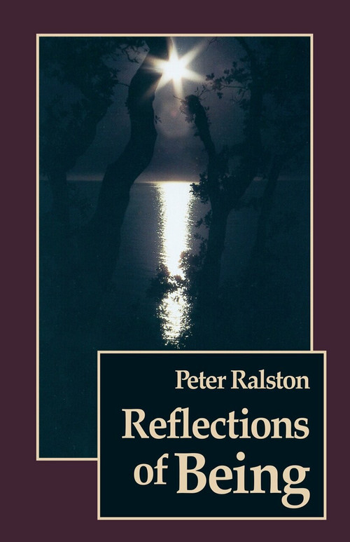 Reflections of Being by Peter Ralston, 9781556431197