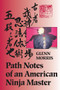 Path Notes of an American Ninja Master by Glenn J. Morris, 9781556431579