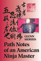 Path Notes of an American Ninja Master by Glenn J. Morris, 9781556431579