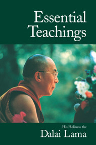 Essential Teachings by His Holiness The Dalai Lama, Andrew Harvey, Zelie Pollon, Marianne Dresser, 9781556431920