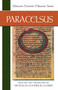 Paracelsus (Essential Readings) by Paracelsus, Nicholas Goodrick-Clarke, 9781556433160
