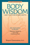 Body Wisdom (Light Touch for Optimal Health) by Sharon Giammatteo, 9781556433566