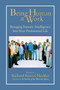 Being Human at Work (Bringing Somatic Intelligence Into Your Professional Life) by Richard Strozzi-Heckler, 9781556434471