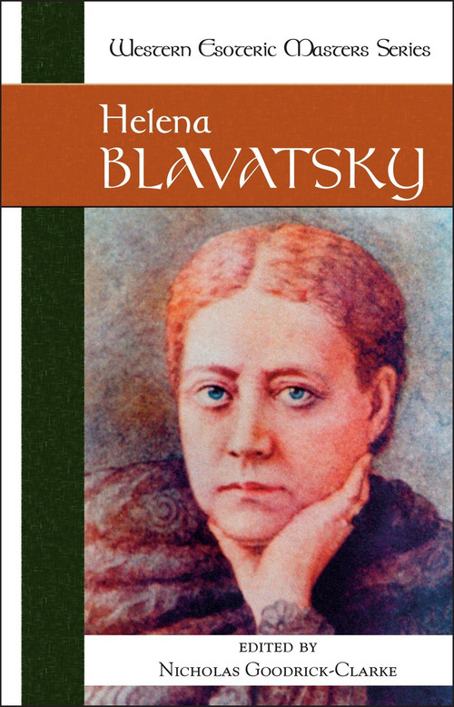 Helena Blavatsky by Helena Blavatsky, Nicholas Goodrick-Clarke, 9781556434570