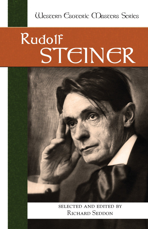 Rudolf Steiner by Rudolf Steiner, Richard Seddon, Nicholas Goodrick-Clarke, 9781556434907