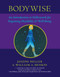 Bodywise (An Introduction to Hellerwork for Regaining Flexibility and Well-Being) by Joseph Heller, William Henkin, 9781556435249