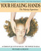Your Healing Hands (The Polarity Experience) by Richard Gordon, 9781556435256