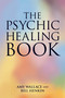 The Psychic Healing Book by Amy Wallace, Bill Henkin, 9781556435270